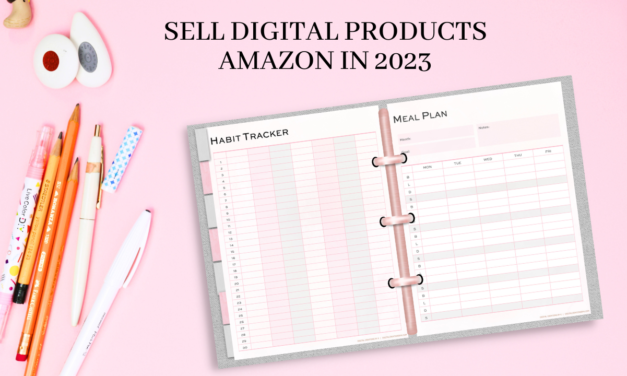 How to Sell Digital Products Amazon in 2023 – A Step-by-Step Guide